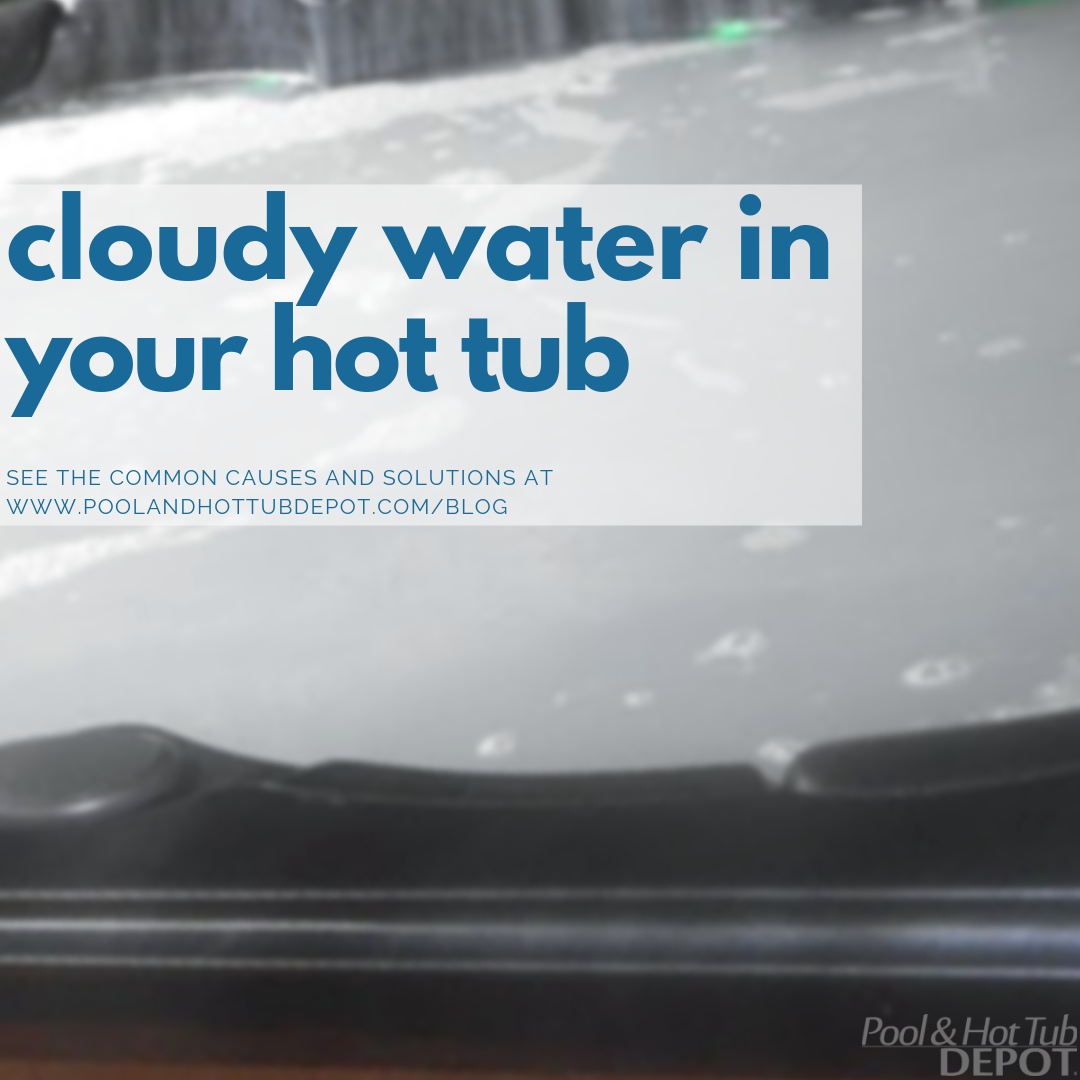 cloudy water in your hot tub showcasing common causes and solutions for cloudy water issues
